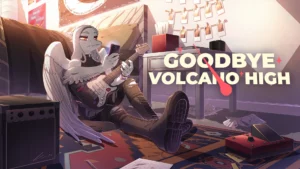 goodbye volcano high