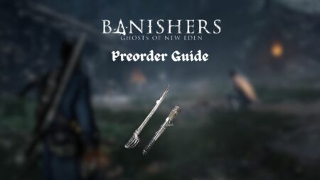 Banishers Ghosts of New Eden Preorder Guide