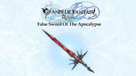 False sword of the apocalypse granblue fantasy relink