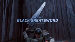 Black Greatsword Remnant 2 The Dark Horizon